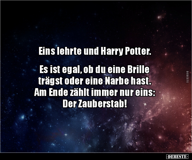 Eins lehrte und Harry Potter. Es ist egal, ob du.. - Lustige Bilder | DEBESTE.de