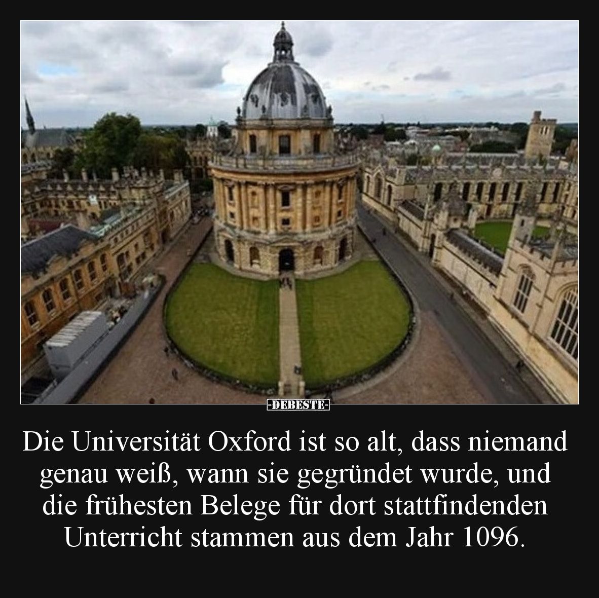 Die Universität Oxford ist so alt, dass niemand genau weiß, wann sie gegründet wurde, und die frühesten Belege für dort statt...