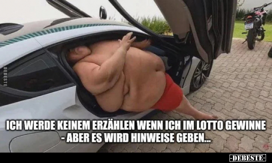 Ich werde keinem erzählen wenn ich im Lotto gewinne - aber.. - Lustige Bilder | DEBESTE.de