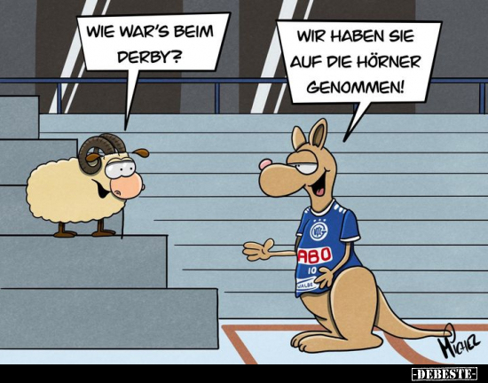 Wie war's beim Derby?
Wir haben sie auf die Hörner genommen!