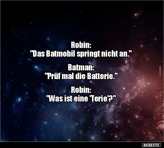 Robin: "Das Batmobil springt nicht an.".. - Lustige Bilder | DEBESTE.de