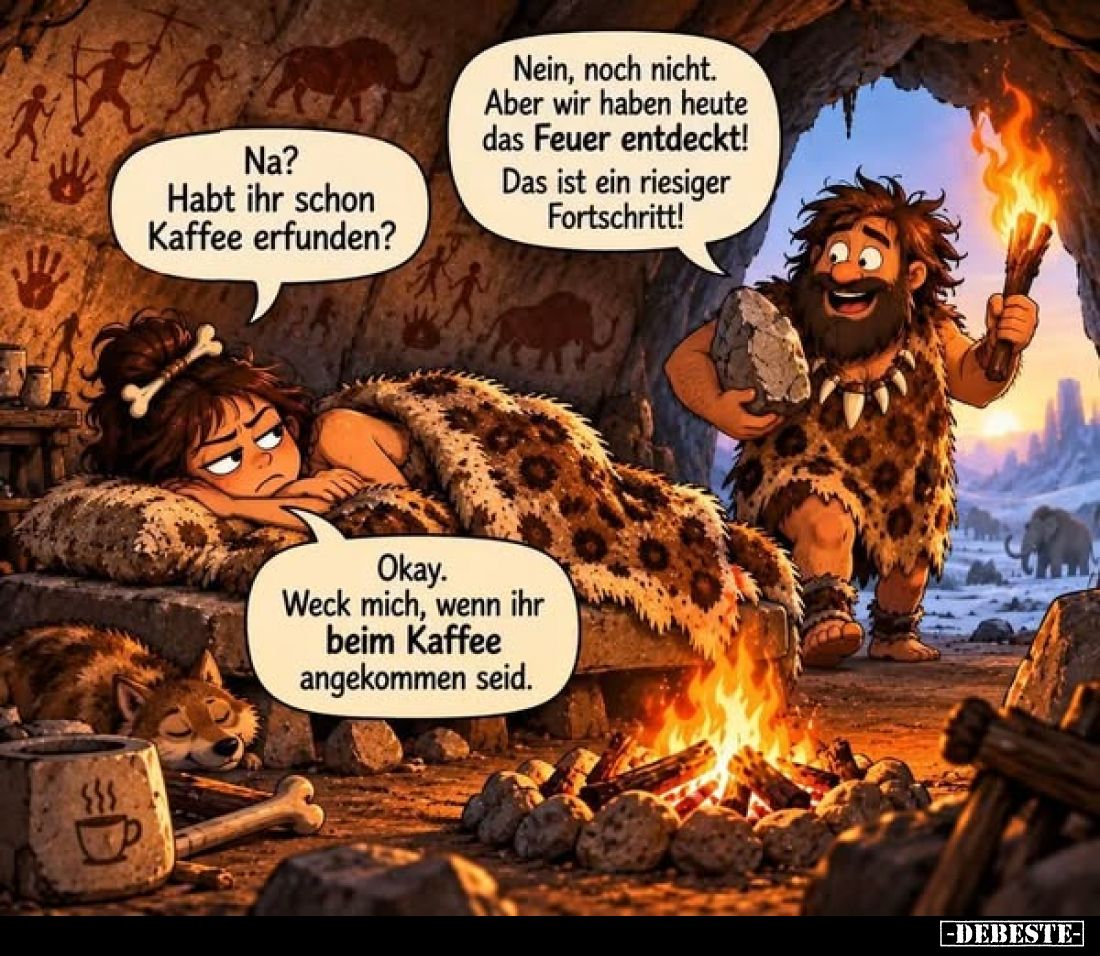Na? Habt ihr schon Kaffee erfunden?
-
Nein, noch nicht. Aber wir haben heute das Feuer entdeckt!
Das ist ein riesiger Fort...