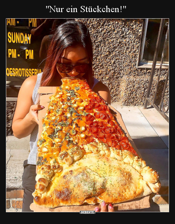 "Nur ein Stückchen!"