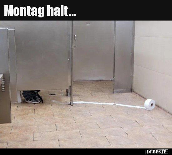 Montag halt... - Lustige Bilder | DEBESTE.de