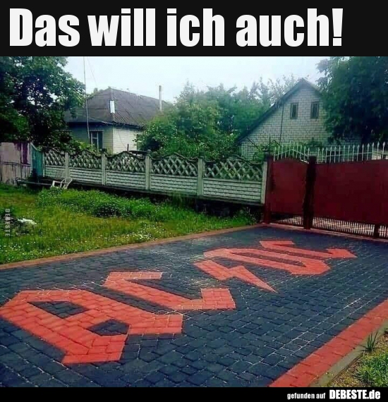 Das will ich auch!..