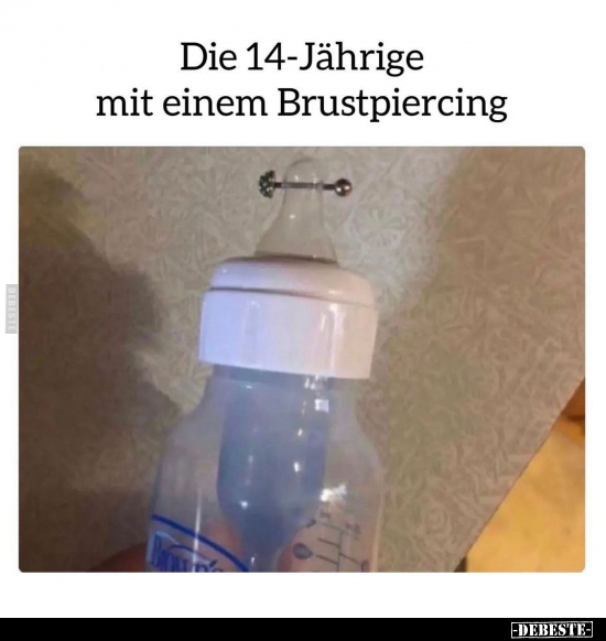 Die 14-Jährige mit einem Brustpiercing.. - Lustige Bilder | DEBESTE.de