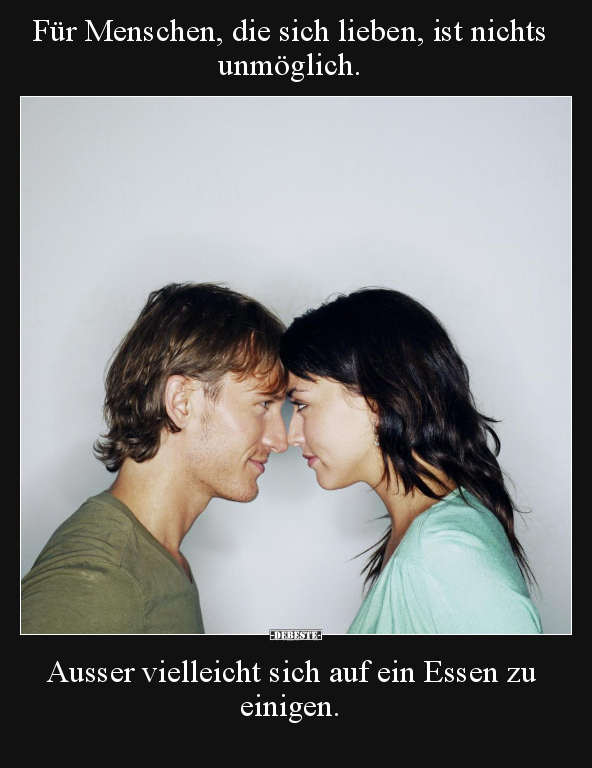 Für Menschen, die sich lieben, ist nichts unmöglich.. - Lustige Bilder | DEBESTE.de