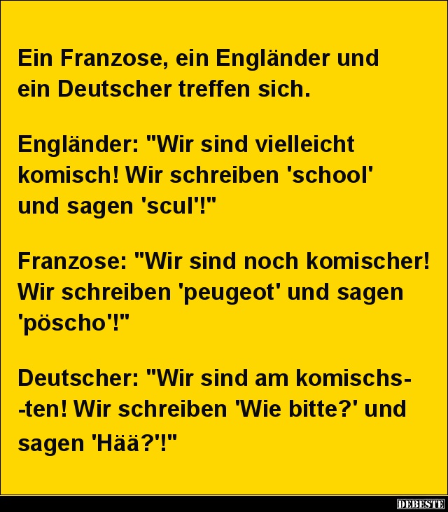 Ein Franzose, ein Engländer und ein Deutscher treffen sich.. - Lustige Bilder | DEBESTE.de