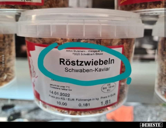 Röstzwiebeln. Schwaben-Kaviar.. - Lustige Bilder | DEBESTE.de