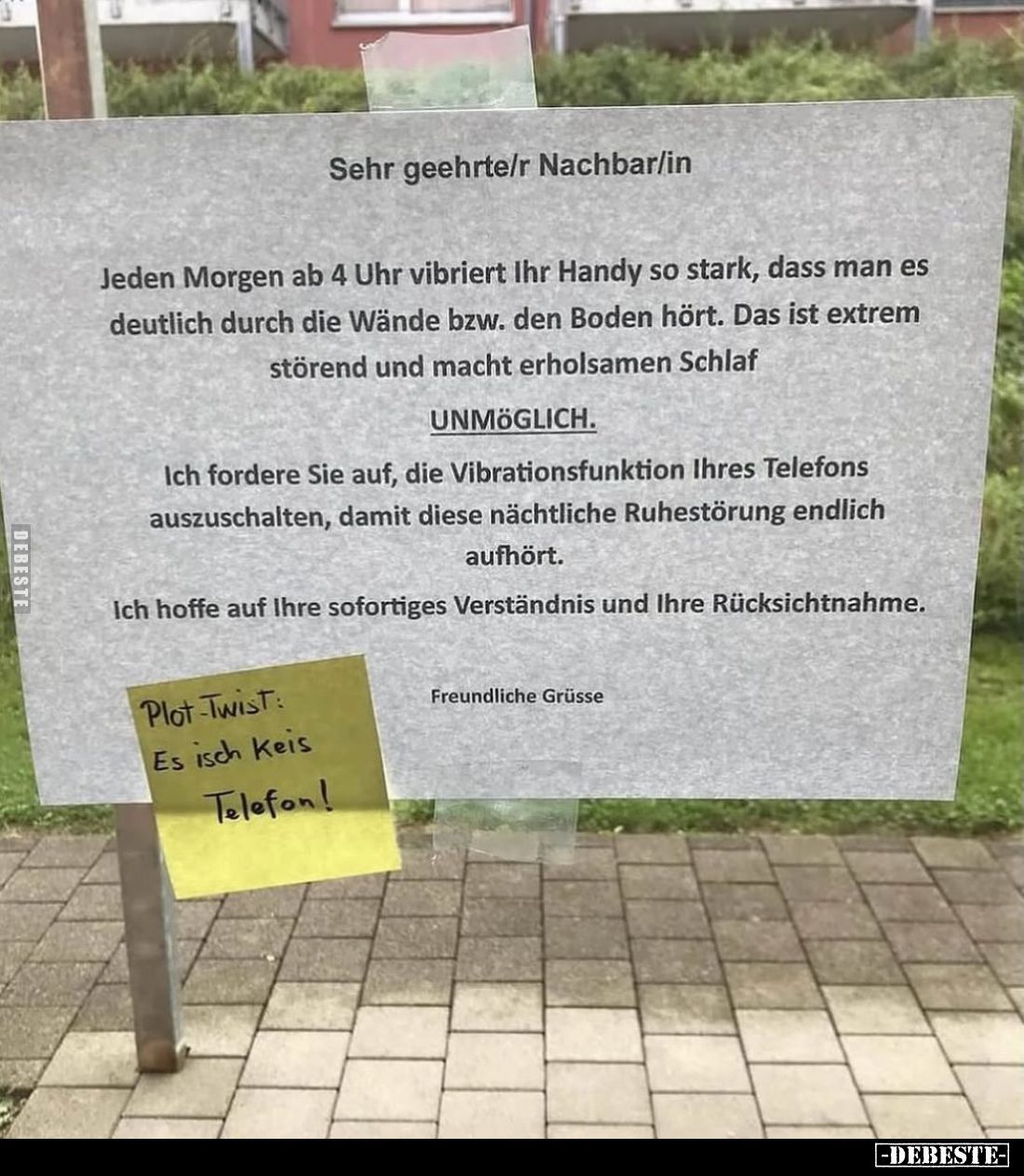 Sehr geehrte/r Nachbar/in
Jeden Morgen ab 4 Uhr vibriert Ihr Handy so stark, dass man es deutlich durch die Wände bzw. den B...