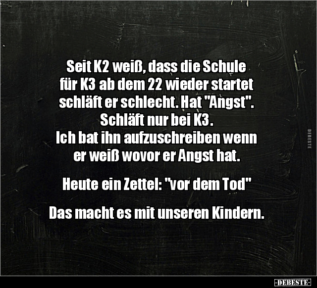 Seit K2 weiß, dass die Schule für K3 ab dem 22 wieder.. - Lustige Bilder | DEBESTE.de