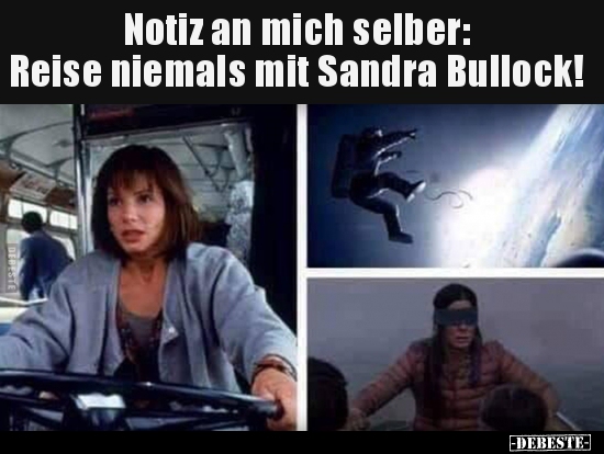 Notiz an mich selber: Reise niemals mit Sandra Bullock!.. - Lustige Bilder | DEBESTE.de