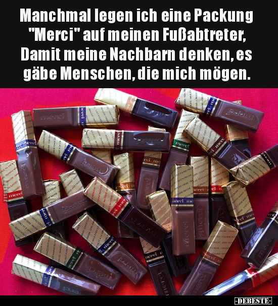 Manchmal legen ich eine Packung "Merci".. - Lustige Bilder | DEBESTE.de