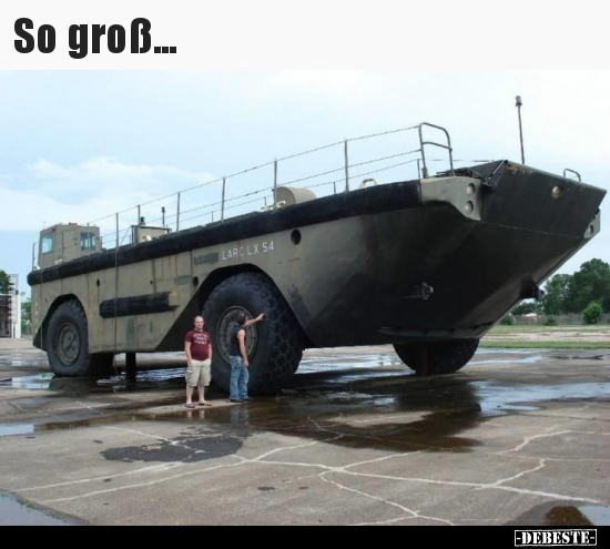 So groß...