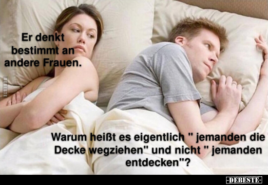 Er denkt bestimmt an andere Frauen.. - Lustige Bilder | DEBESTE.de