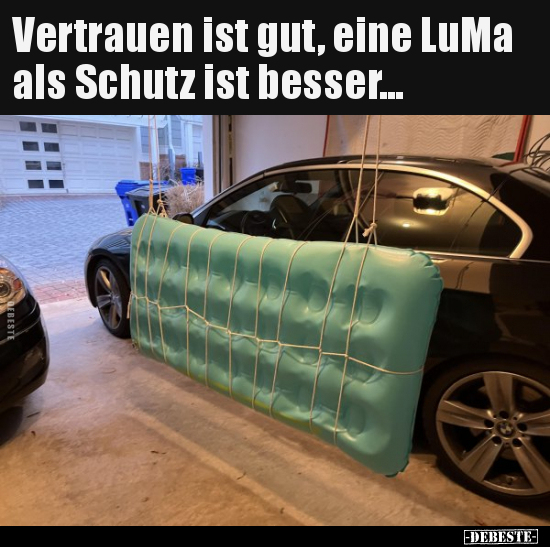 Vertrauen ist gut, eine LuMa als Schutz ist besser... - Lustige Bilder | DEBESTE.de