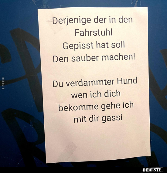 Derjenige der in den Fahrstuhl Gepisst hat.. - Lustige Bilder | DEBESTE.de