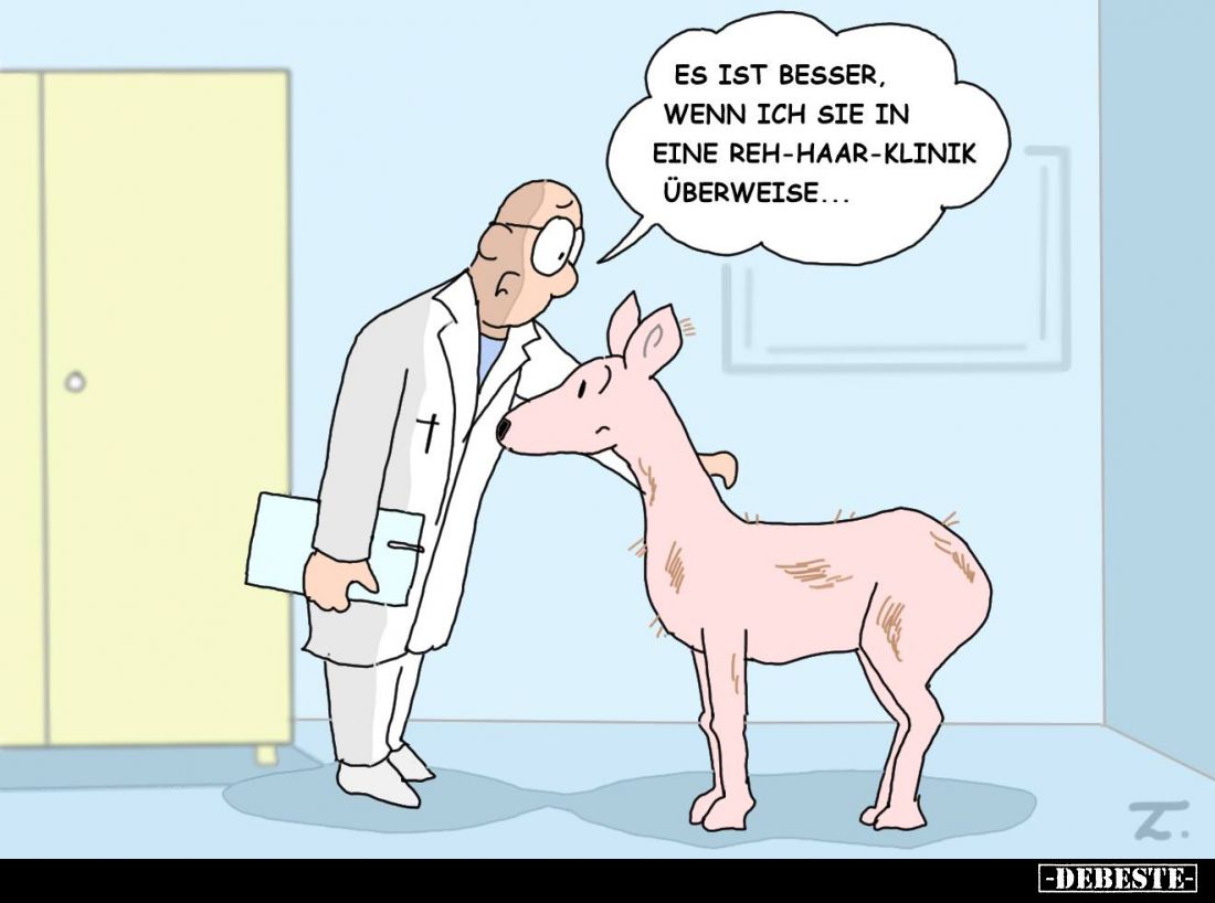 Es ist besser, wenn ich sie in eine Reh-Haar-Klinik.. - Lustige Bilder | DEBESTE.de