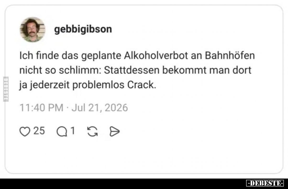 Ich finde das geplante Alkoholverbot an Bahnhöfen nicht so.. - Lustige Bilder | DEBESTE.de