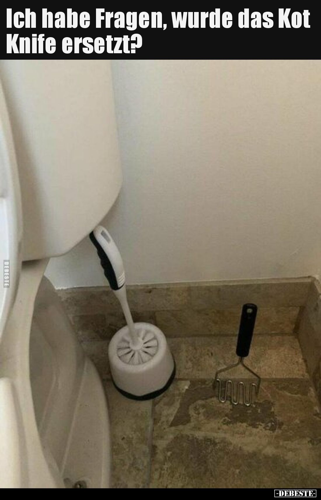 Ich habe Fragen, wurde das Kot Knife ersetzt?..