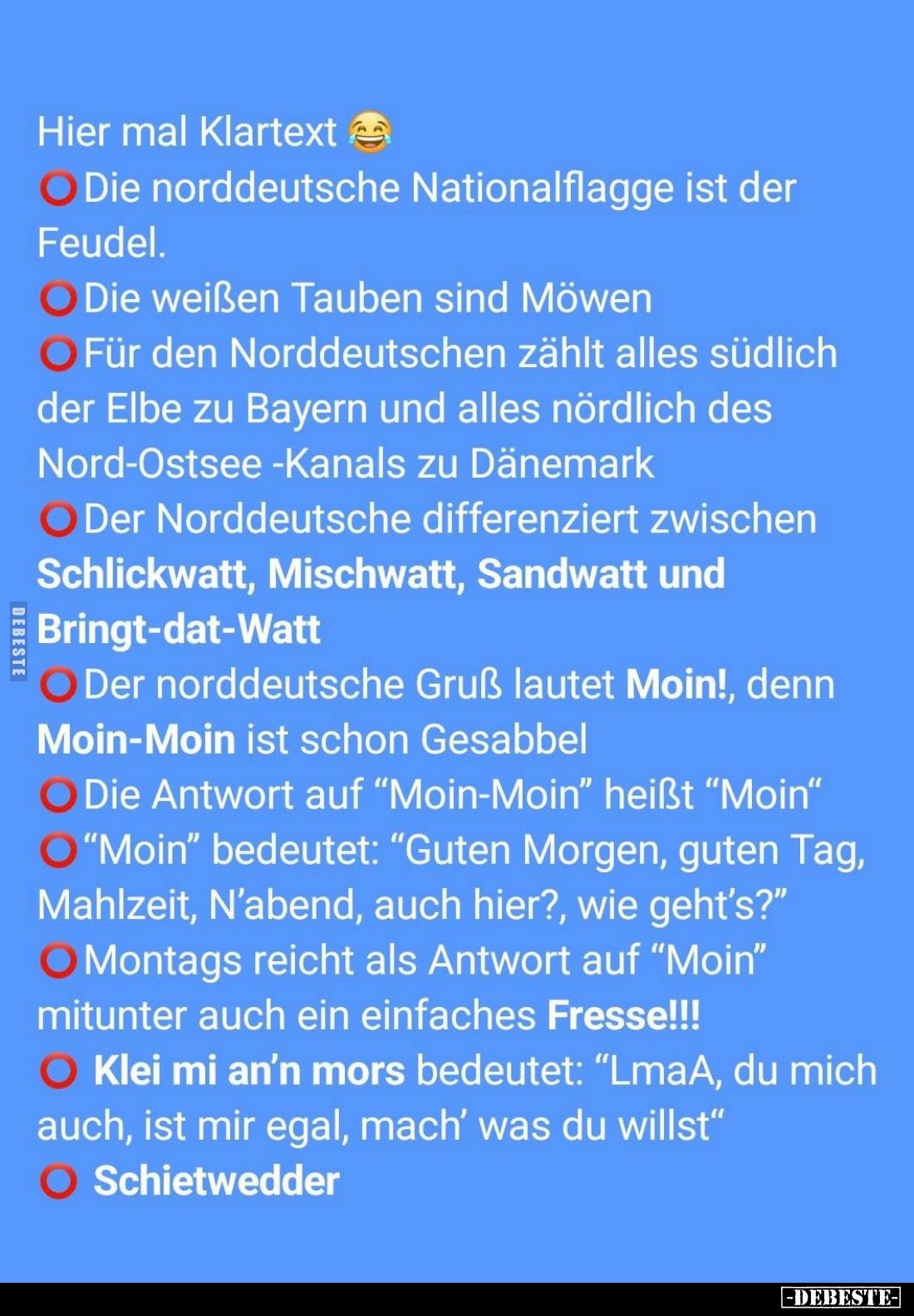 Hier mal Klartext.

- Die norddeutsche Nationalflagge ist der Feudel.

- Die weißen Tauben sind Möwen

- Für den Nordde...