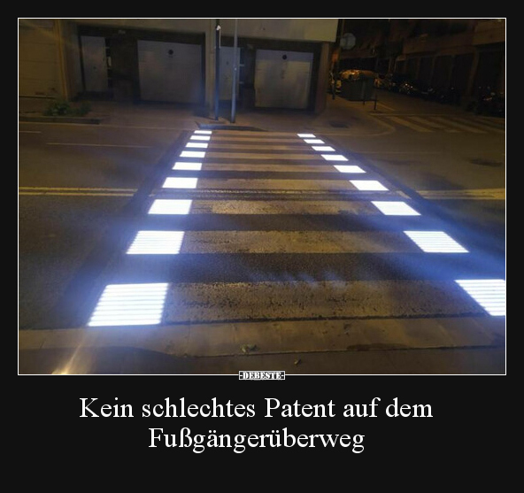 Kein schlechtes Patent auf dem Fußgängerüberweg.. - Lustige Bilder | DEBESTE.de