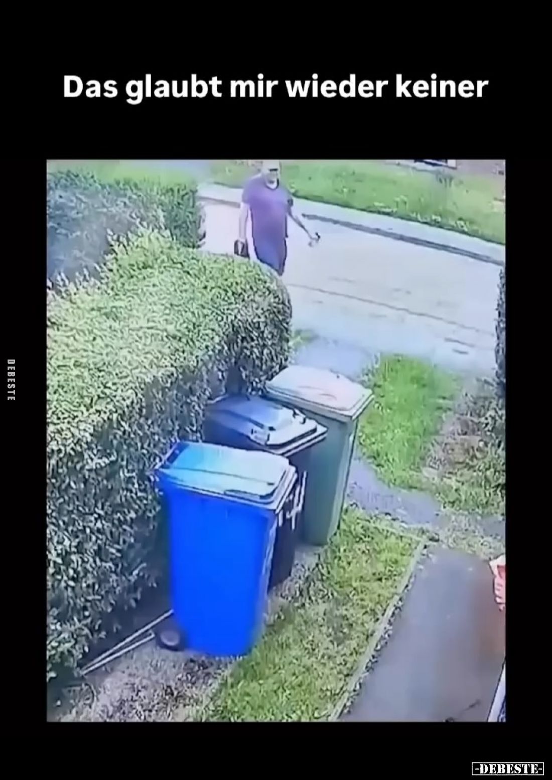 Das glaubt mir wieder keiner