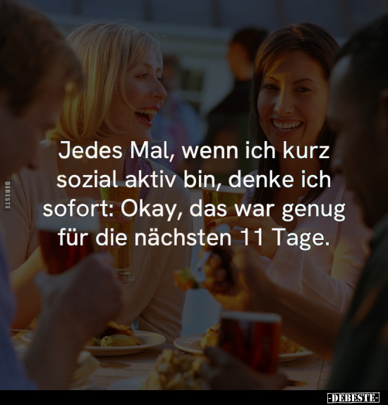 Jedes Mal, wenn ich kurz sozial aktiv bin.. - Lustige Bilder | DEBESTE.de