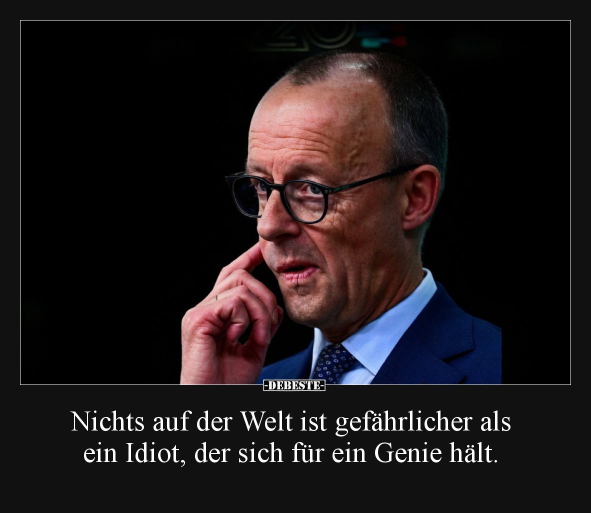 Nichts auf der Welt ist gefährlicher als ein Idiot, der sich für ein Genie hält.