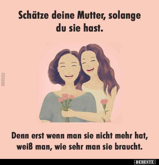 Schätze deine Mutter, solange du sie hast... - Lustige Bilder | DEBESTE.de
