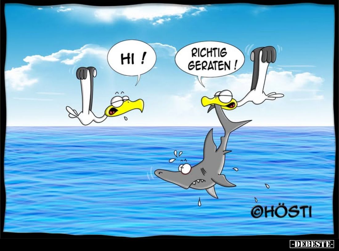 Hi! -
Richtig geraten!