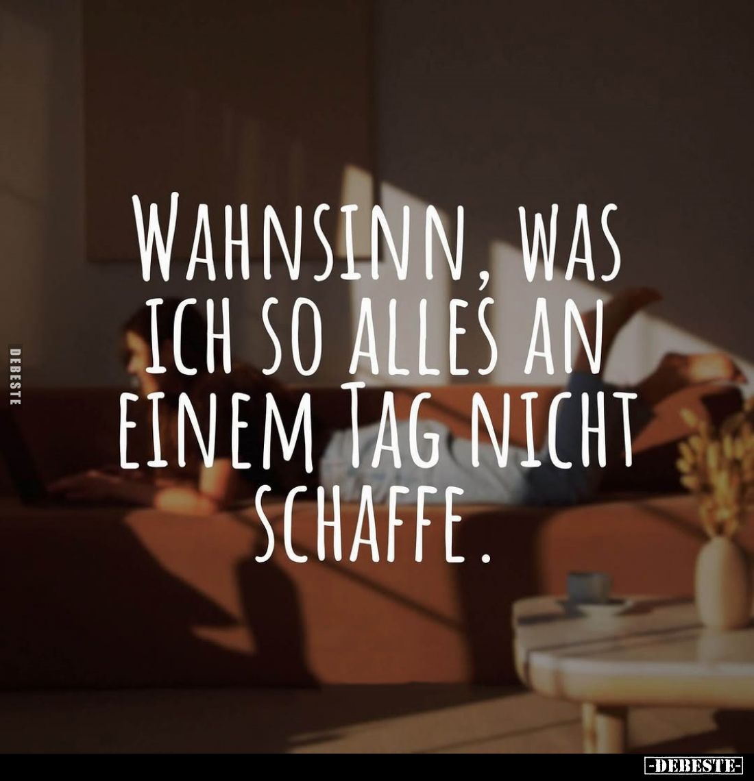 Wahnsinn, was ich so alles an einem Tag nicht schaffe.