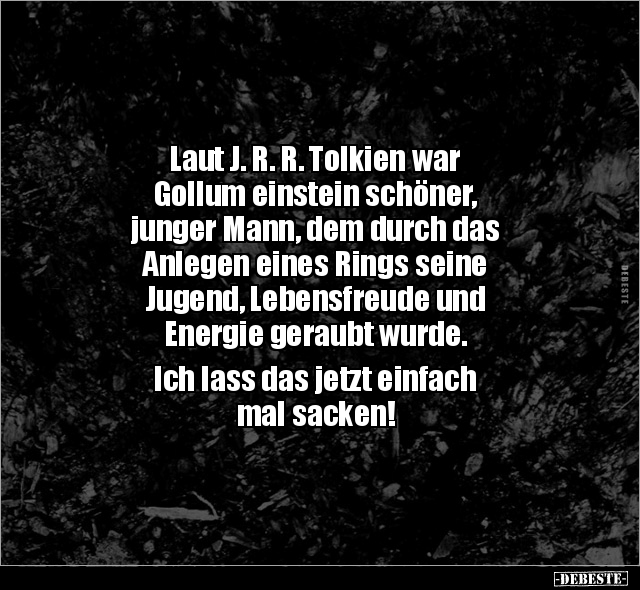 Laut J. R. R. Tolkien war Gollum einstein schöner, junger.. - Lustige Bilder | DEBESTE.de