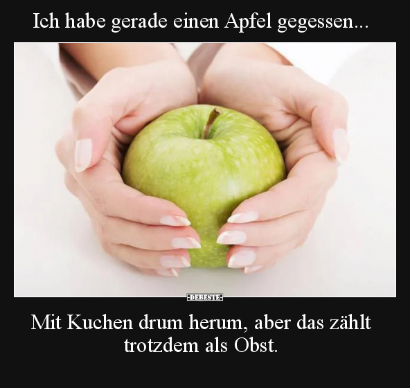 Ich habe gerade einen Apfel gegessen... - Lustige Bilder | DEBESTE.de