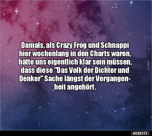 Damals, als Crazy Frog und Schnappi hier wochenlang in den.. - Lustige Bilder | DEBESTE.de