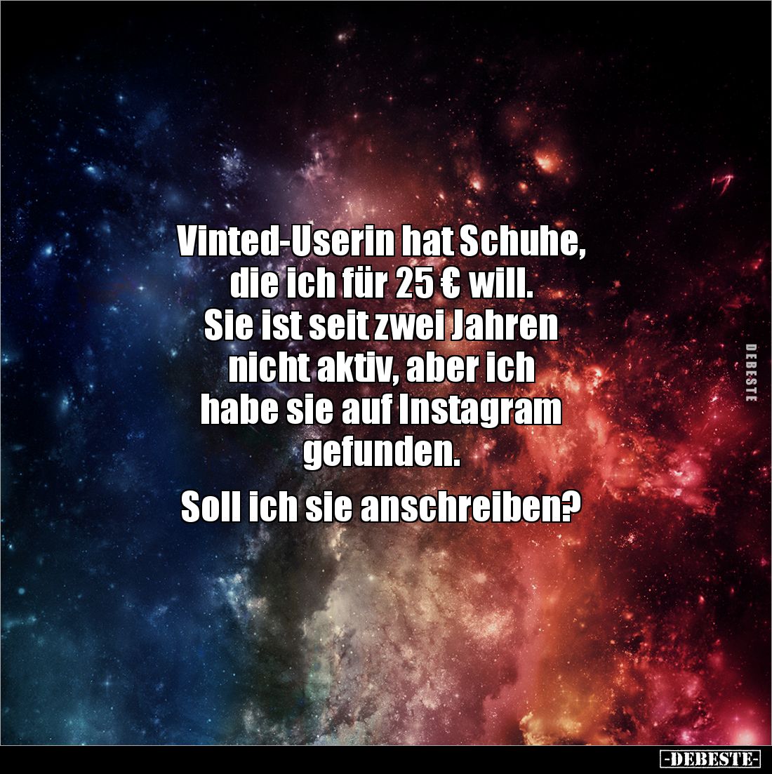 Vinted-Userin hat Schuhe, 
die ich für 25 € will. 
Sie ist seit zwei Jahren 
nicht aktiv, aber ich 
habe sie auf Instagra...