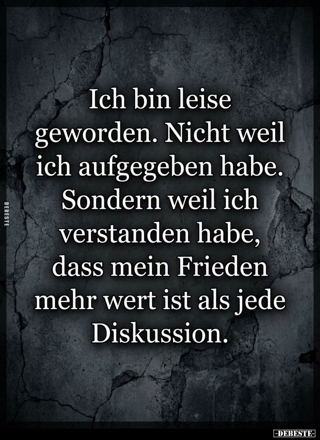 Ich bin leise
geworden. Nicht weil
ich aufgegeben habe.
Sondern weil ich
verstanden habe,
dass mein Frieden
mehr wert i...