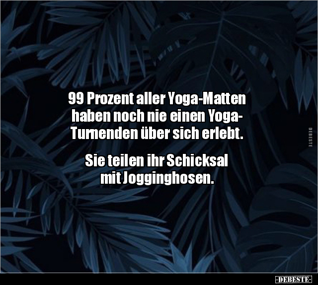 99 Prozent aller Yoga-Matten haben noch nie einen.. - Lustige Bilder | DEBESTE.de