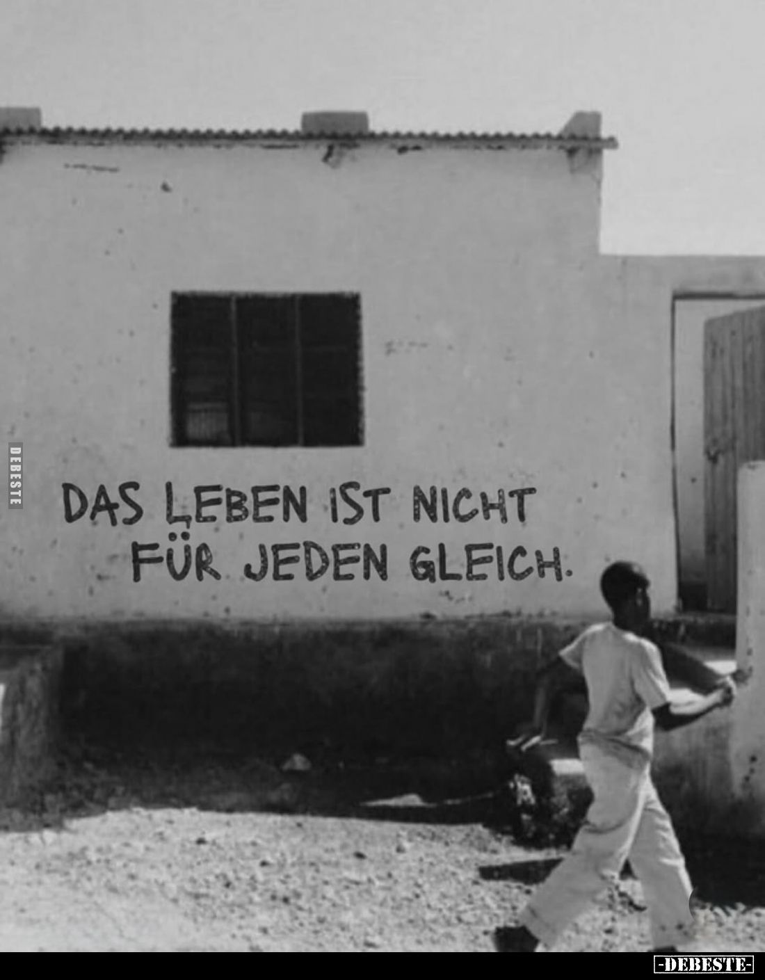 Das Leben ist nicht für jeden gleich.