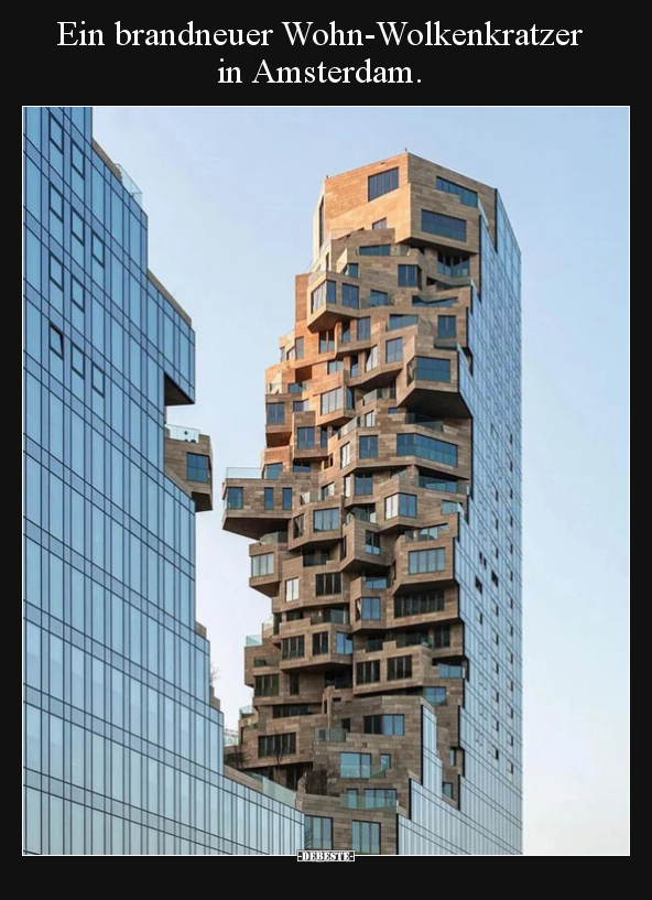 Ein brandneuer Wohn-Wolkenkratzer in Amsterdam... - Lustige Bilder | DEBESTE.de