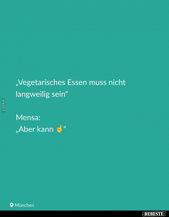 Vegetarisches Essen muss nicht langweilig sein.. - Lustige Bilder | DEBESTE.de