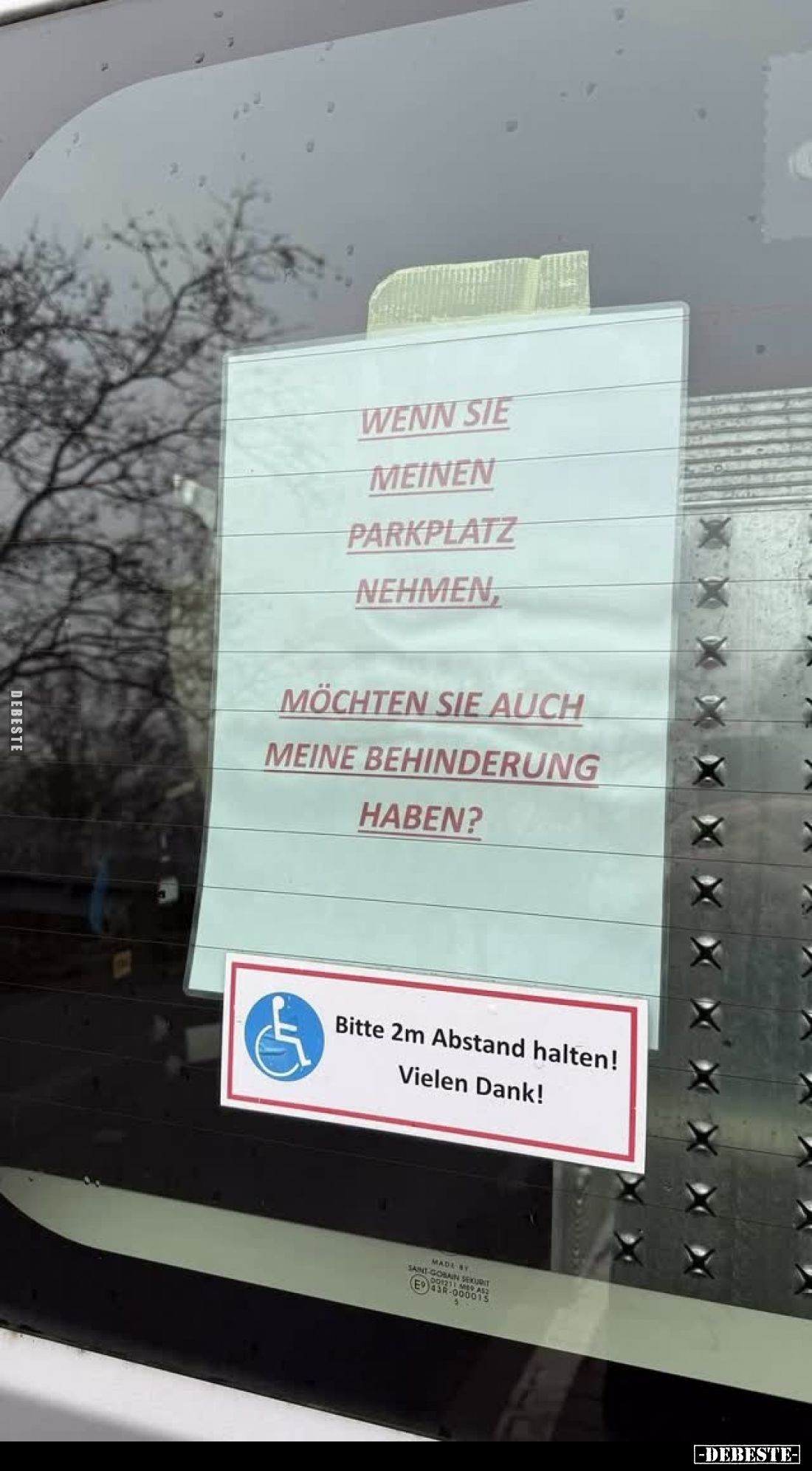 Wenn Sie meinen Parkplatz nehmen,
möchten Sie auch meine Behinderung haben?