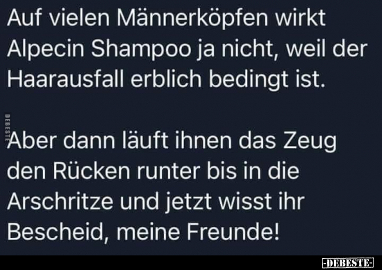 Auf vielen Männerköpfen wirkt Alpecin Shampoo ja nicht.. - Lustige Bilder | DEBESTE.de