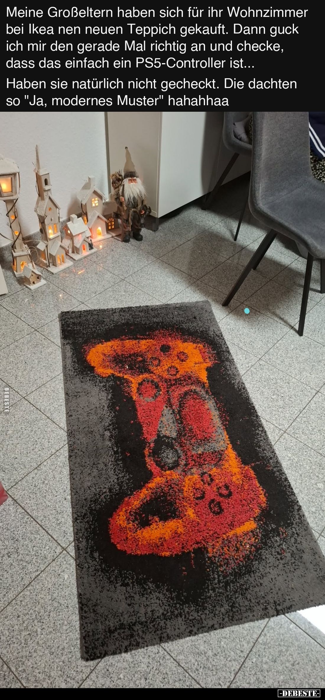 Meine Großeltern haben sich für ihr Wohnzimmer bei Ikea nen neuen Teppich gekauft. Dann guck ich mir den gerade Mal richtig a...