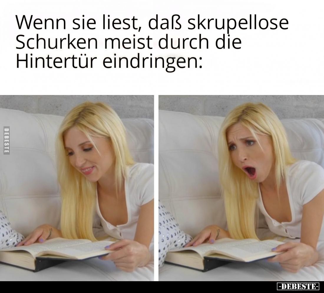 Wenn sie liest, daß skrupellose Schurken meist durch die Hintertür eindringen: