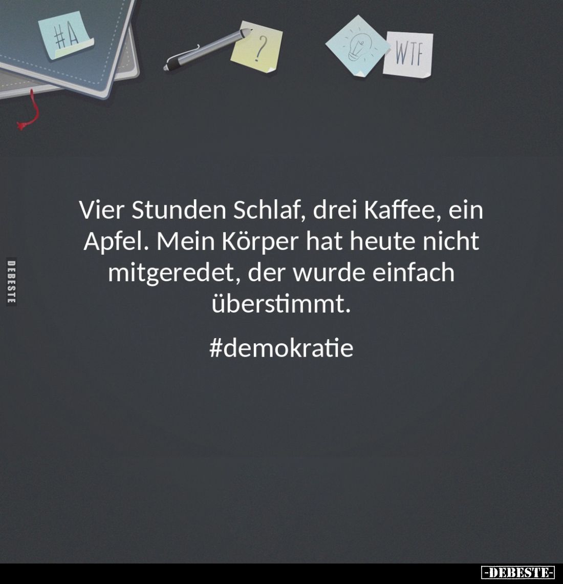 Vier Stunden Schlaf, drei Kaffee, ein Apfel. Mein Körper hat heute nicht mitgeredet, der wurde einfach überstimmt.
#demokrat...