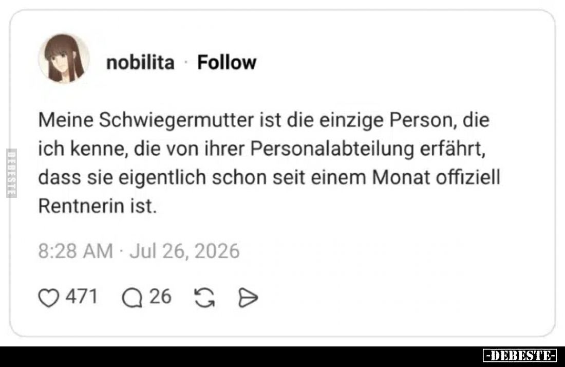 Meine Schwiegermutter ist die einzige Person, die ich kenne, die von ihrer Personalabteilung erfährt, dass sie eigentlich sch...