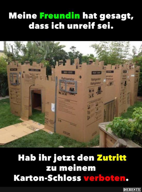 Meine Freundin hat gesagt, dass ich unreif sei..