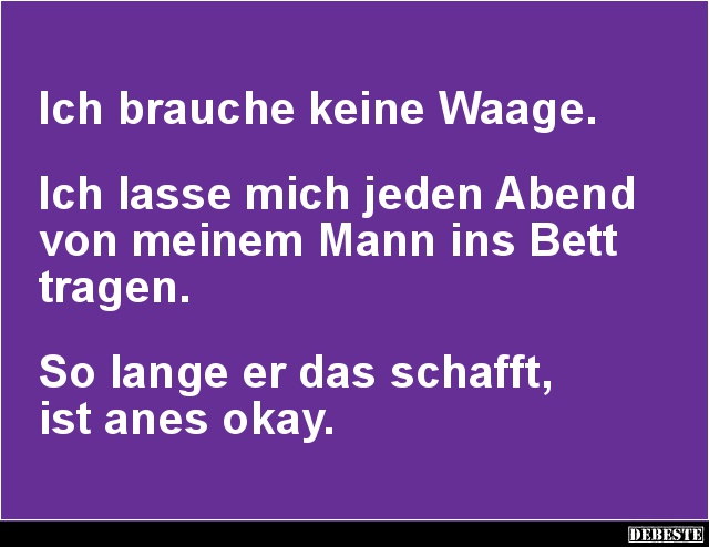 Ich brauche keine Waage.. - Lustige Bilder | DEBESTE.de