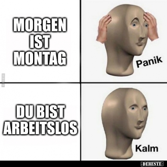 Morgen Ist Montag, Morgen, Montag, Panik, Arbeitslos